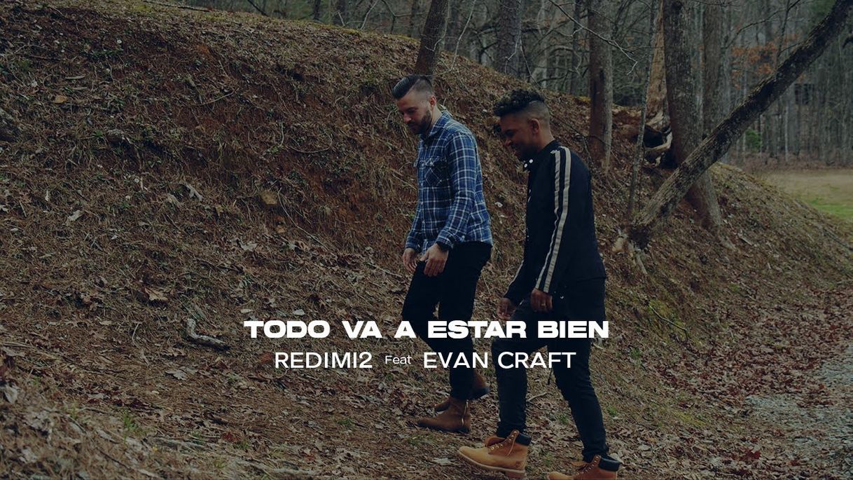 Canción Todo Va a Estar Bien (feat. Evan Craft)