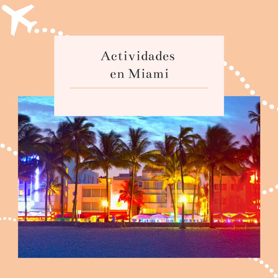 Place Actividades en Miami