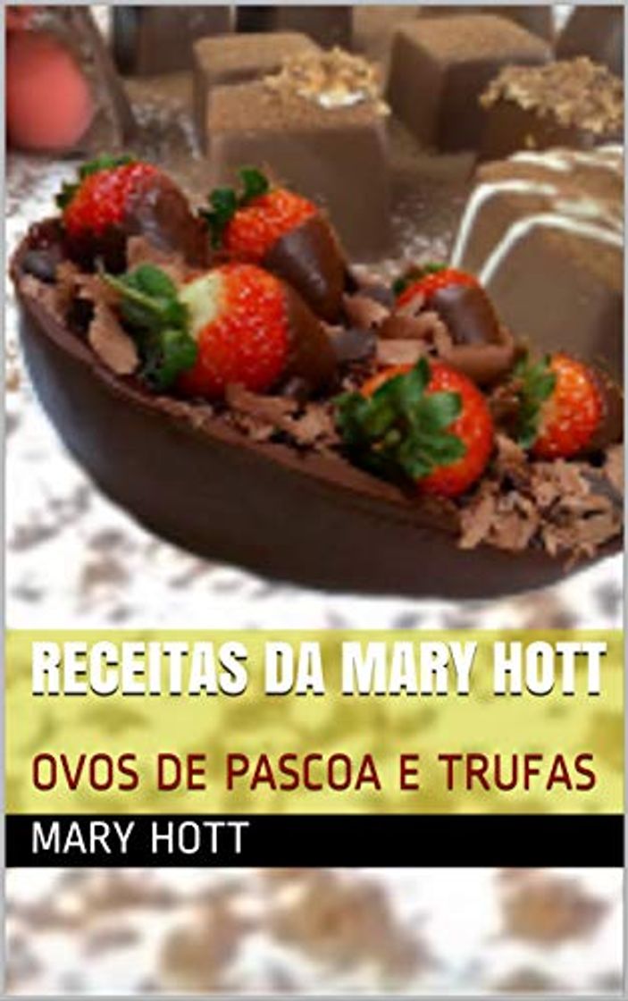 Producto RECEITAS DA MARY HOTT: OVOS DE PASCOA E TRUFAS