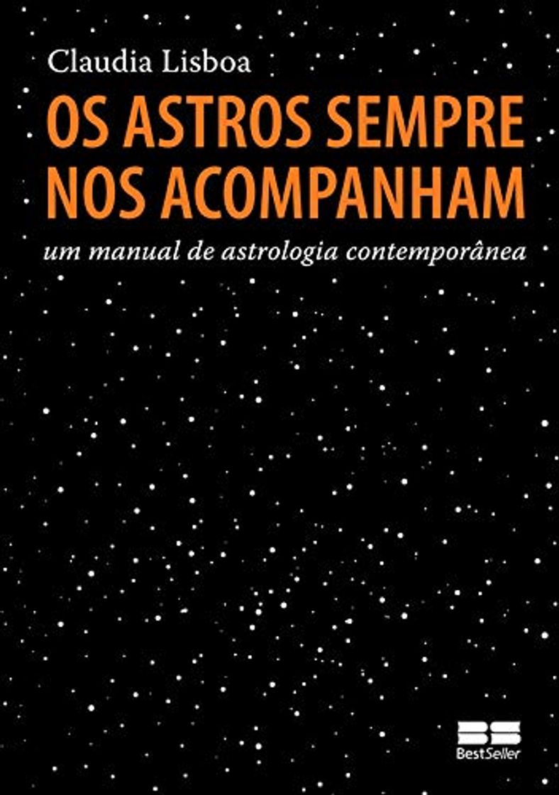 Book Os astros sempre nos acompanham: Um manual de astrologia contemporânea