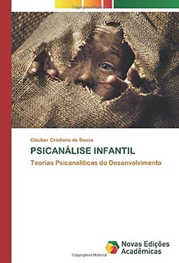 PSICANÁLISE INFANTIL: Teorias Psicanalíticas do Desenvolvimento