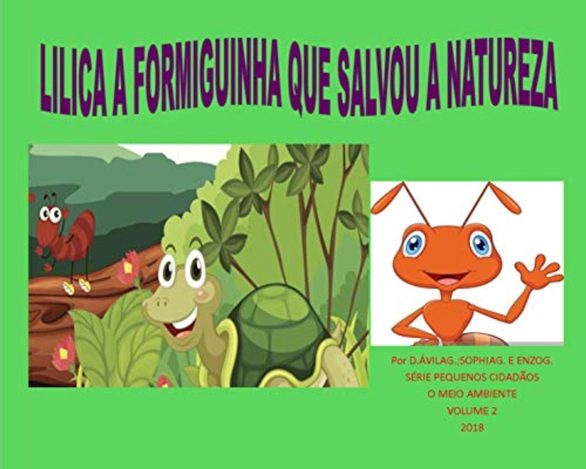 Libro Lilica, a formiguinha que salvou a natureza: salvando o meio ambiente