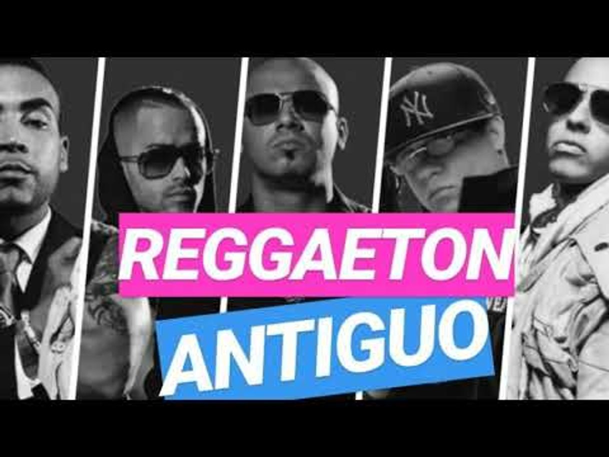 Canciones Reguetón antiguo