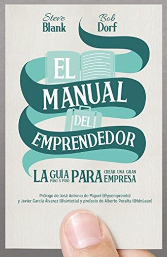 El manual del emprendedor: La guía paso a paso para crear una
