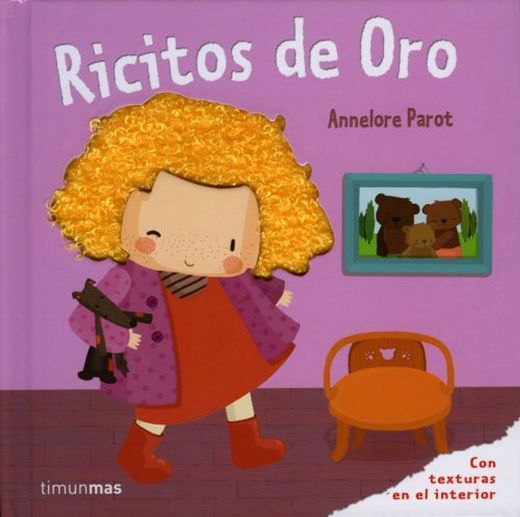 Ricitos de Oro: Con texturas en el interior