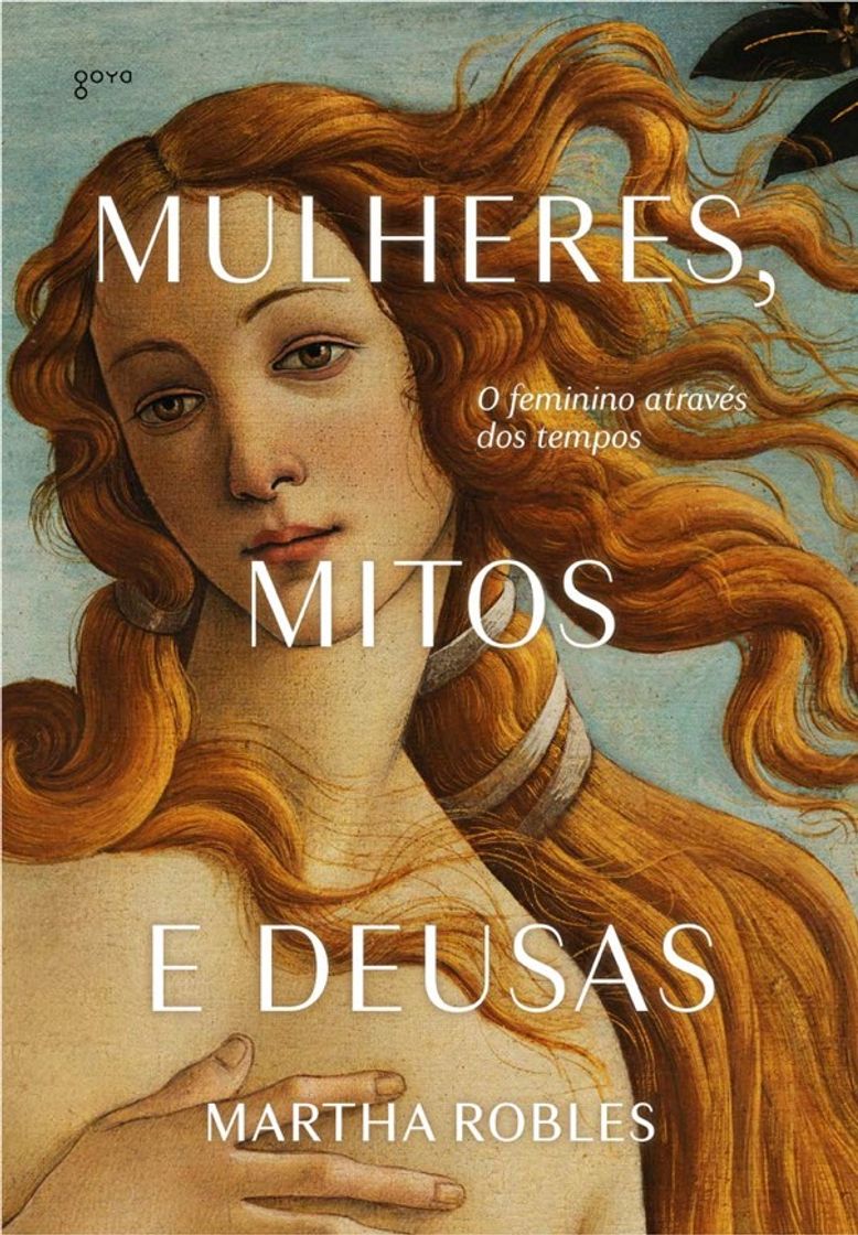 Book Mulheres, mitos e deusas: o feminino através dos tempos