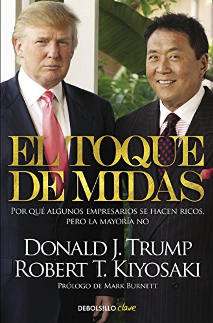 Libro El toque de Midas: Por qué algunos empresarios se hacen ricos, pero