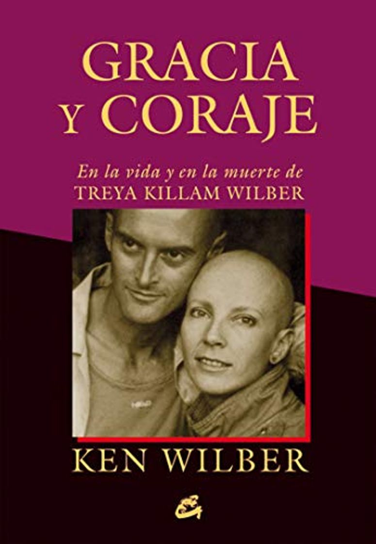 Libro Gracia Y Coraje: En la vida y en la muerte de Treya