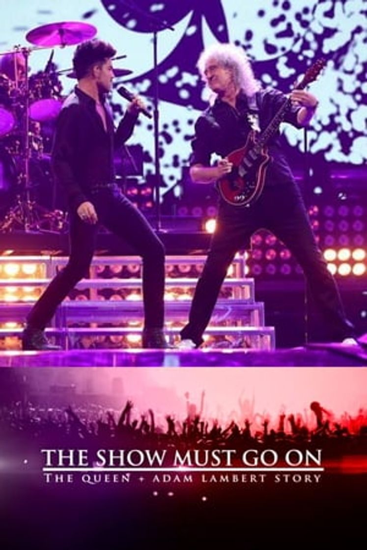 Movie The Show Must Go On: The Queen + Adam Lambert Story