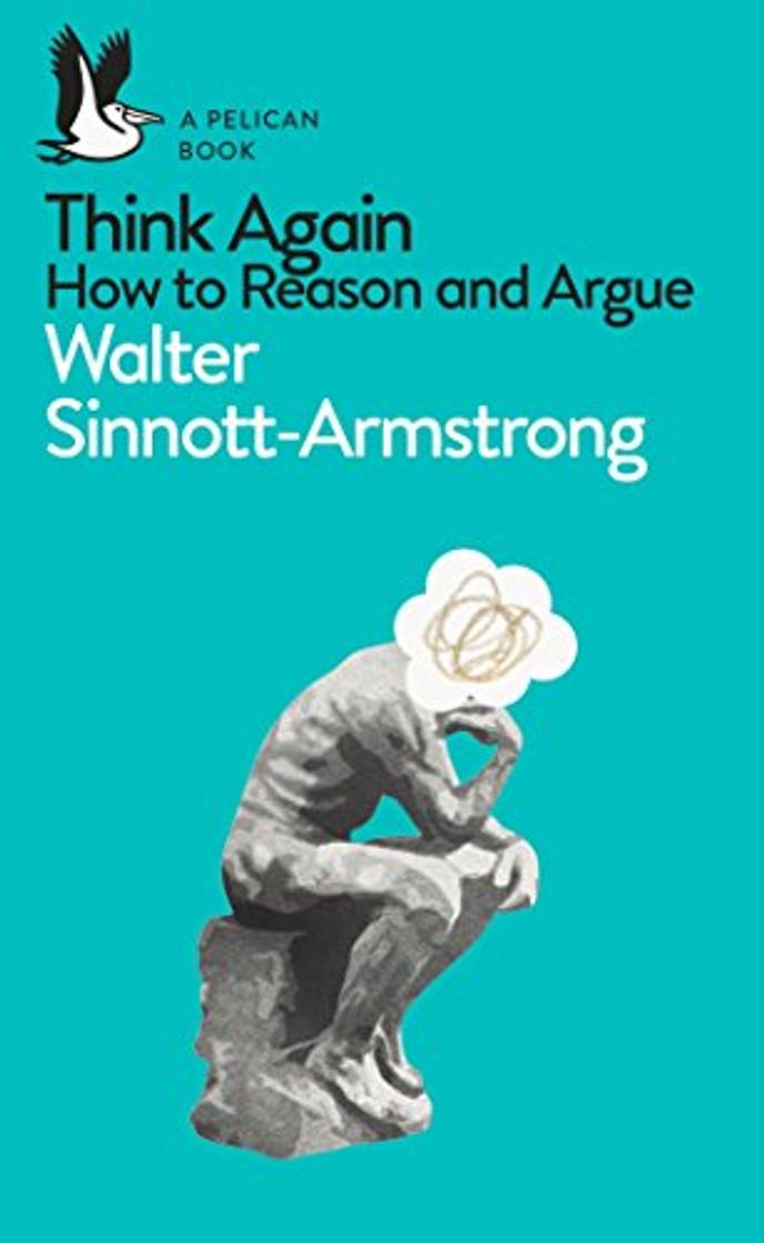 Libros Think Again: How To Reason And Argue