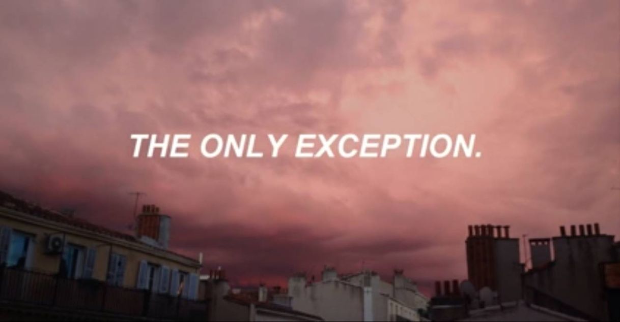 The Only Exception. by Paramore 