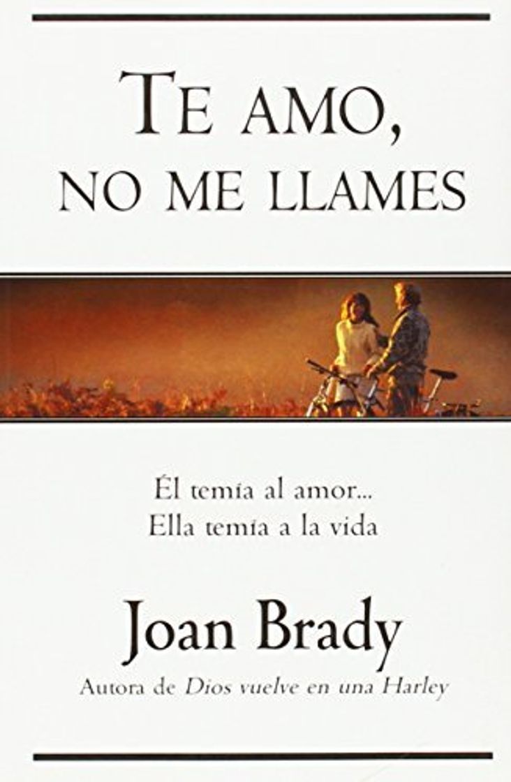 Libro Te amo, no me llames by Joan Brady