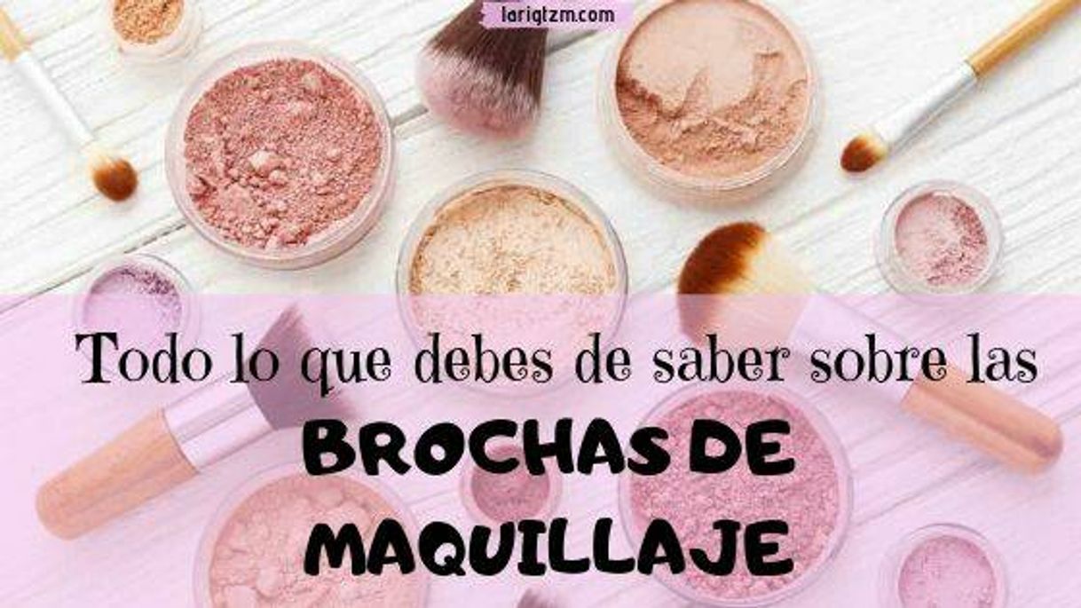 Fashion Todo lo que debes saber sobre las brochas de maquillaje