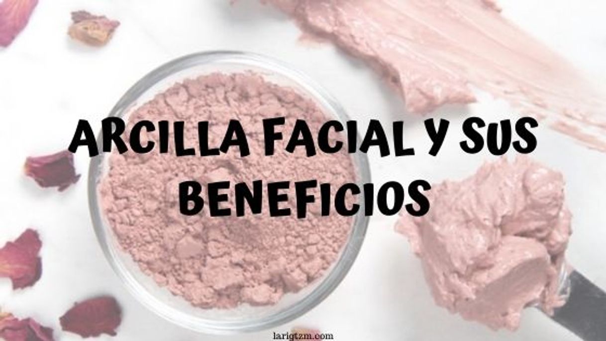 Moda ▷ ARCILLA FACIAL: TODOS los beneficios para el CUIDADO DE ...