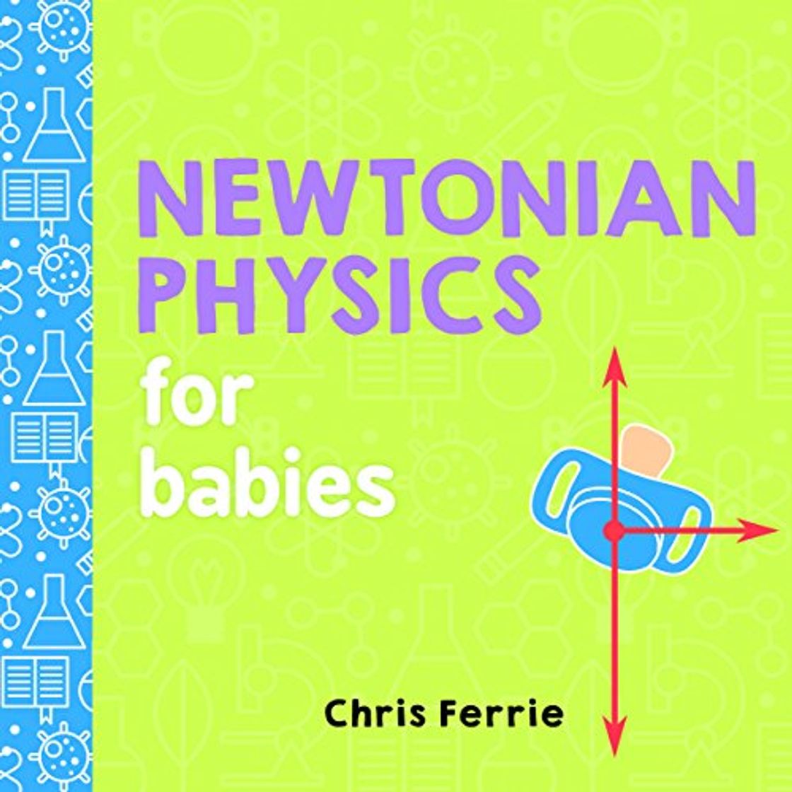 Books Ferrie, C: Newtonian Physics for Babies