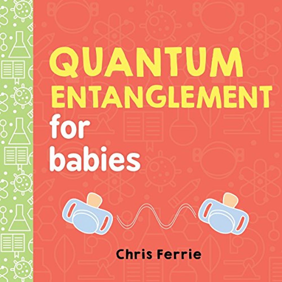 Books Ferrie, C: Quantum Entanglement for Babies