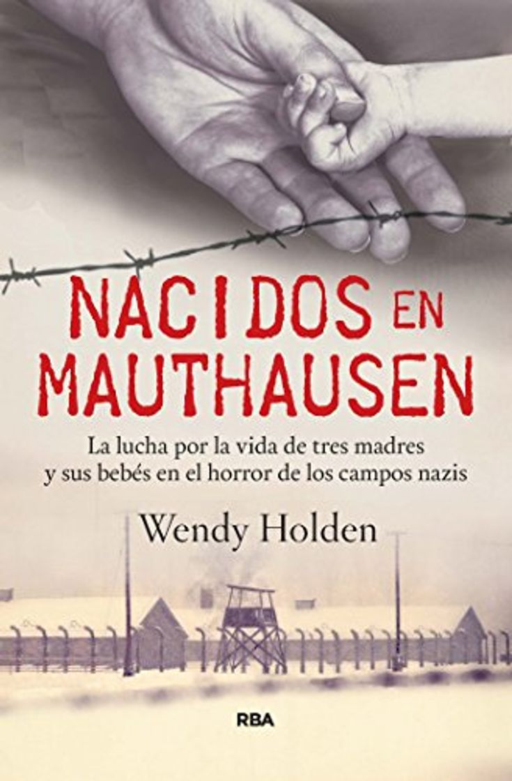 Book Nacidos en Mauthausen: La lucha por la vida de tres madres y