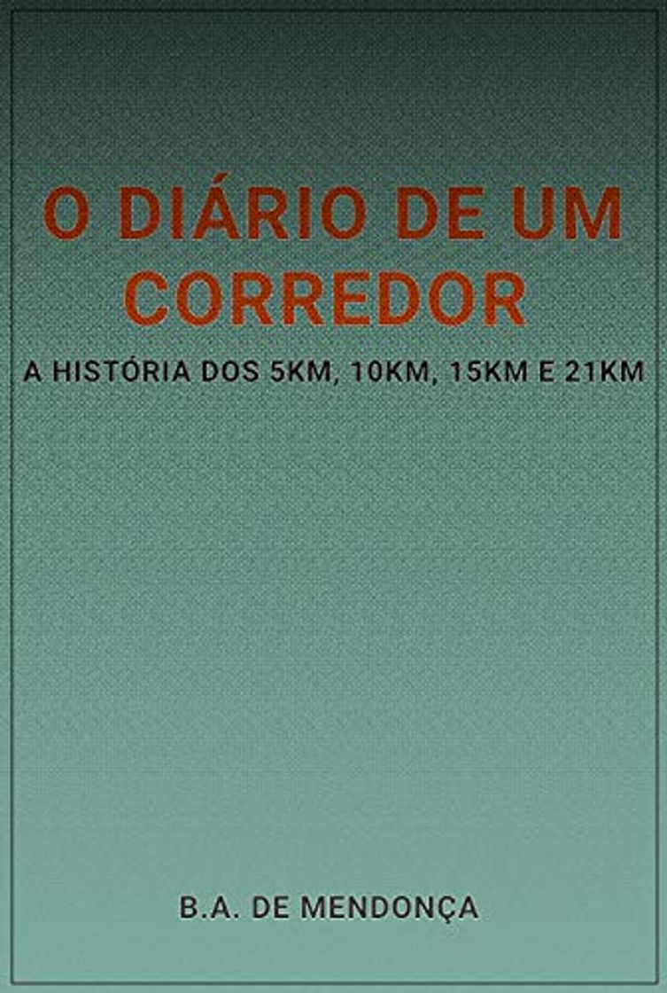 Book O diário de um corredor: A história dos 5km, 10km, 15km e