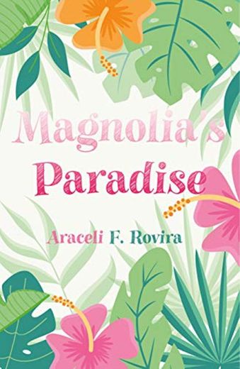 Magnolia's Paradise