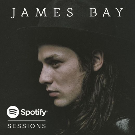 Scars - James Bay Spotify Session 2015