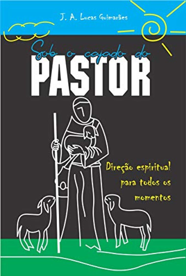 Books Sob o cajado do pastor: direção espiritual para todos os momentos