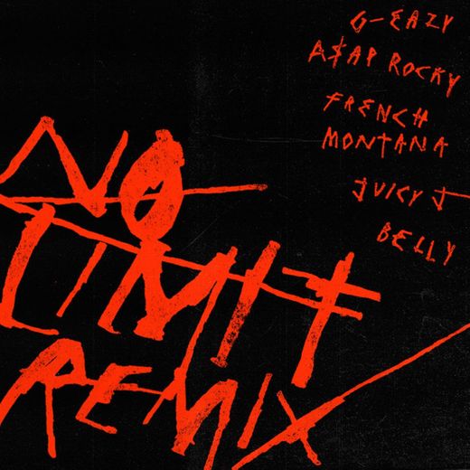No Limit REMIX (feat. A$AP Rocky, French Montana, Juicy J & Belly)