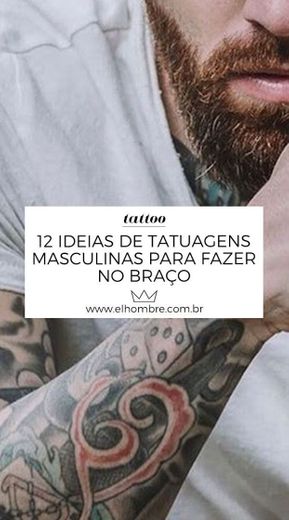 Tatuagens masculinas: 12 ideias para uma tattoo no braço 