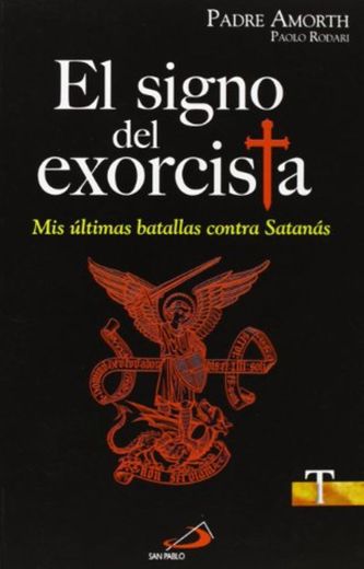 El signo del exorcista: Mis últimas batallas contra Satanás