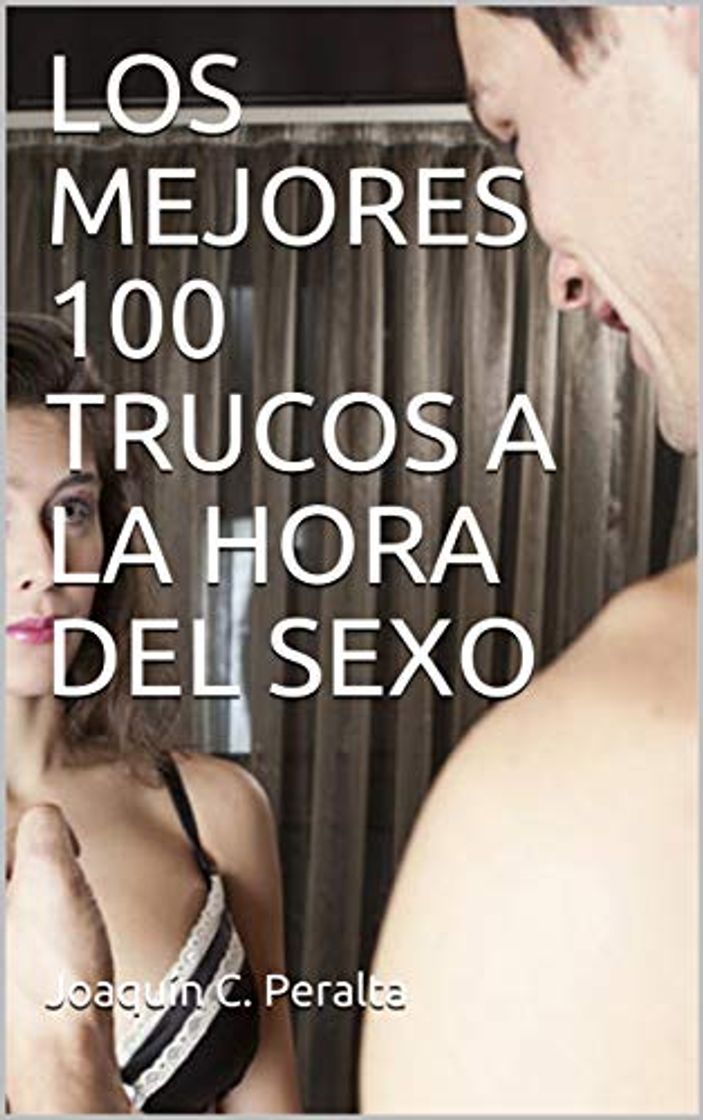 Libros LOS MEJORES 100 TRUCOS A LA HORA DEL SEXO