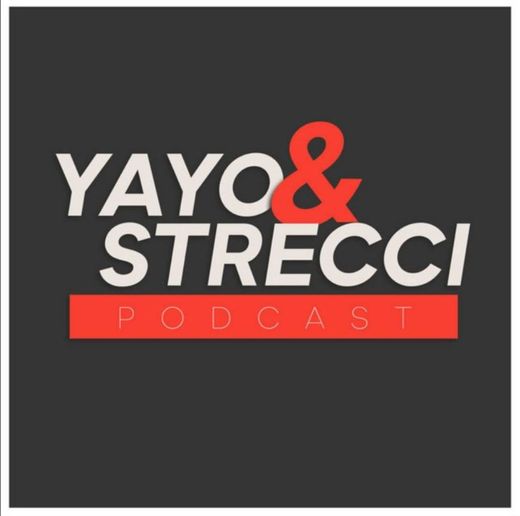 Yayo y Strecci Podcast