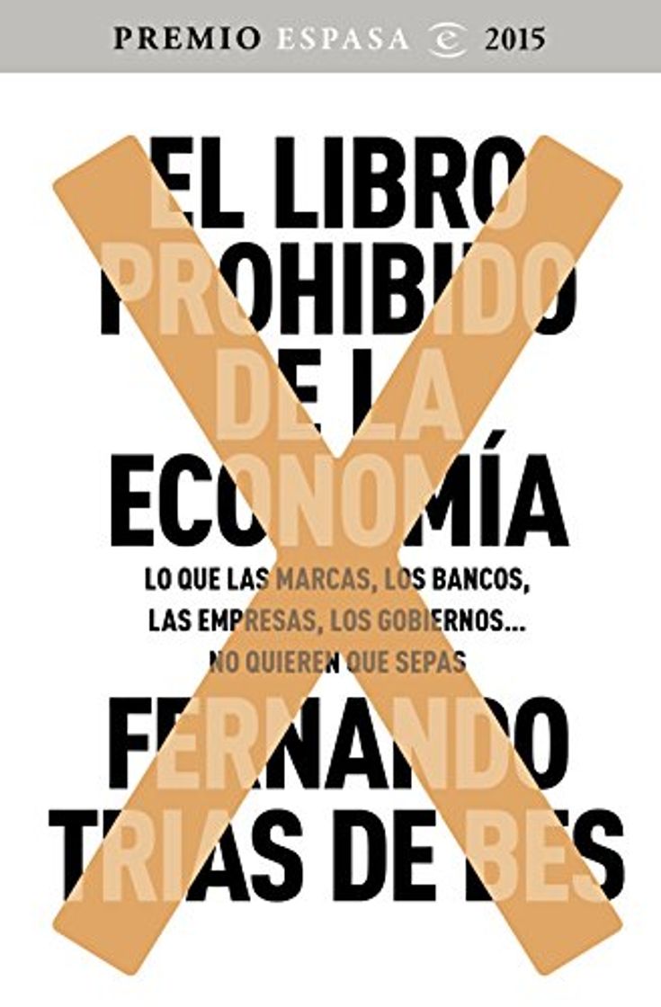 Book El libro prohibido de la economía: Ganador Premio Espasa 2015. Lo que