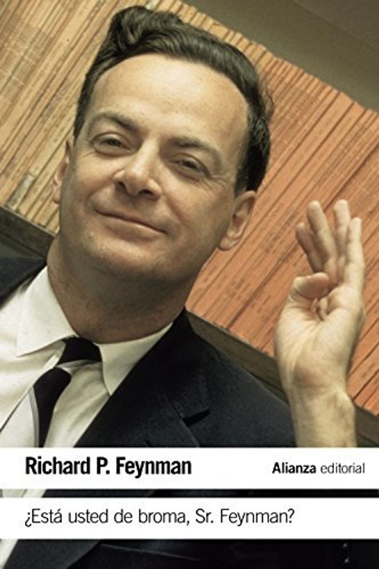 Libro ¿Está usted de broma Sr. Feynman?: Aventuras de un curioso personaje tal