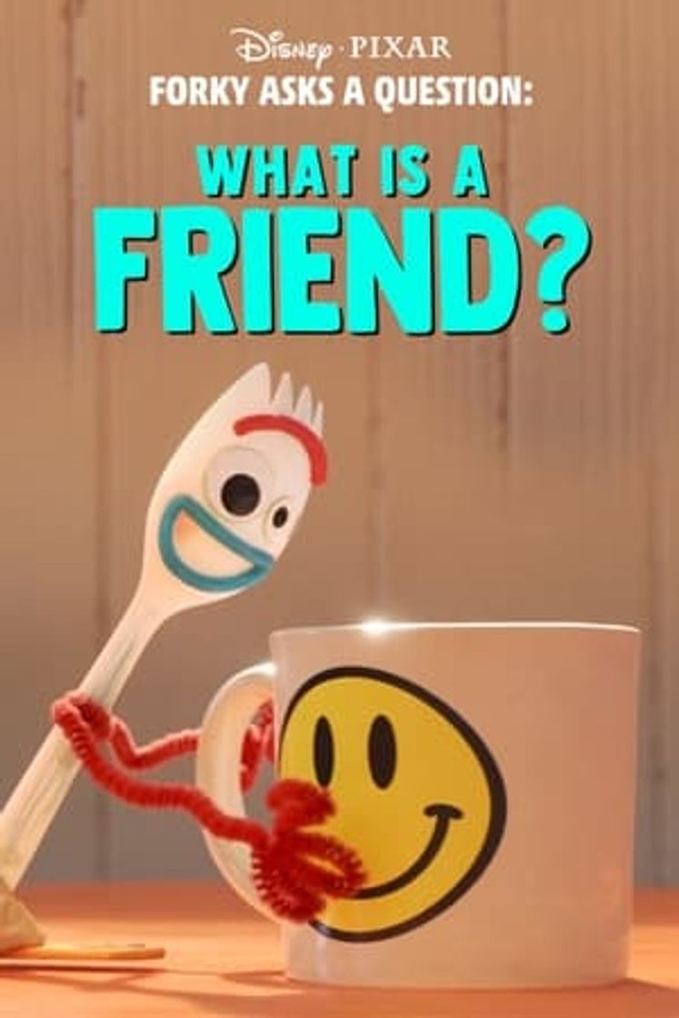 Movie Forky hace una pregunta: ¿Qué es la amistad?
