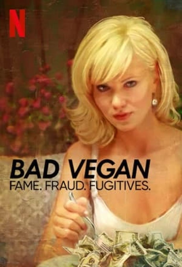 Serie Bad Vegan: Fama. Fraudes. Fugitivos