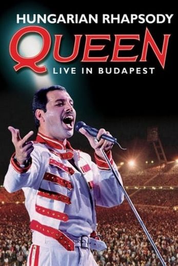 Queen: Live in Budapest - Hungarian Rhapsody
