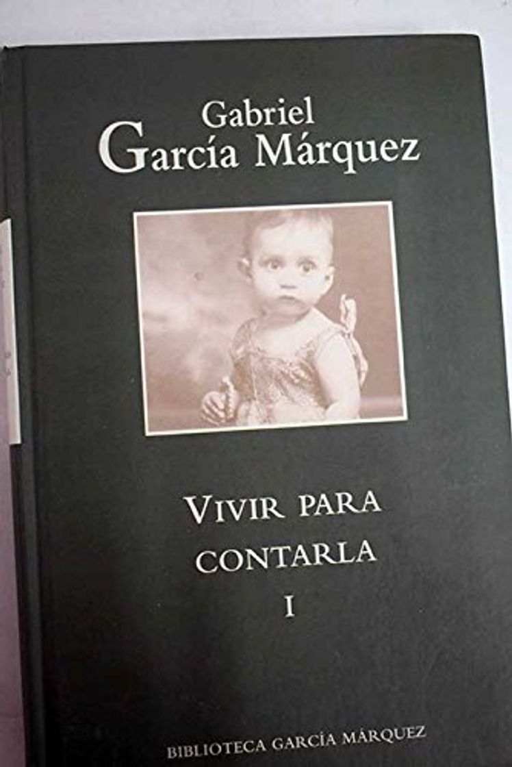 Libros VIVIR PARA CONTARLA