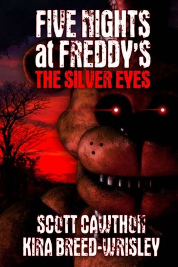 Five night at freddy's the silver eyes