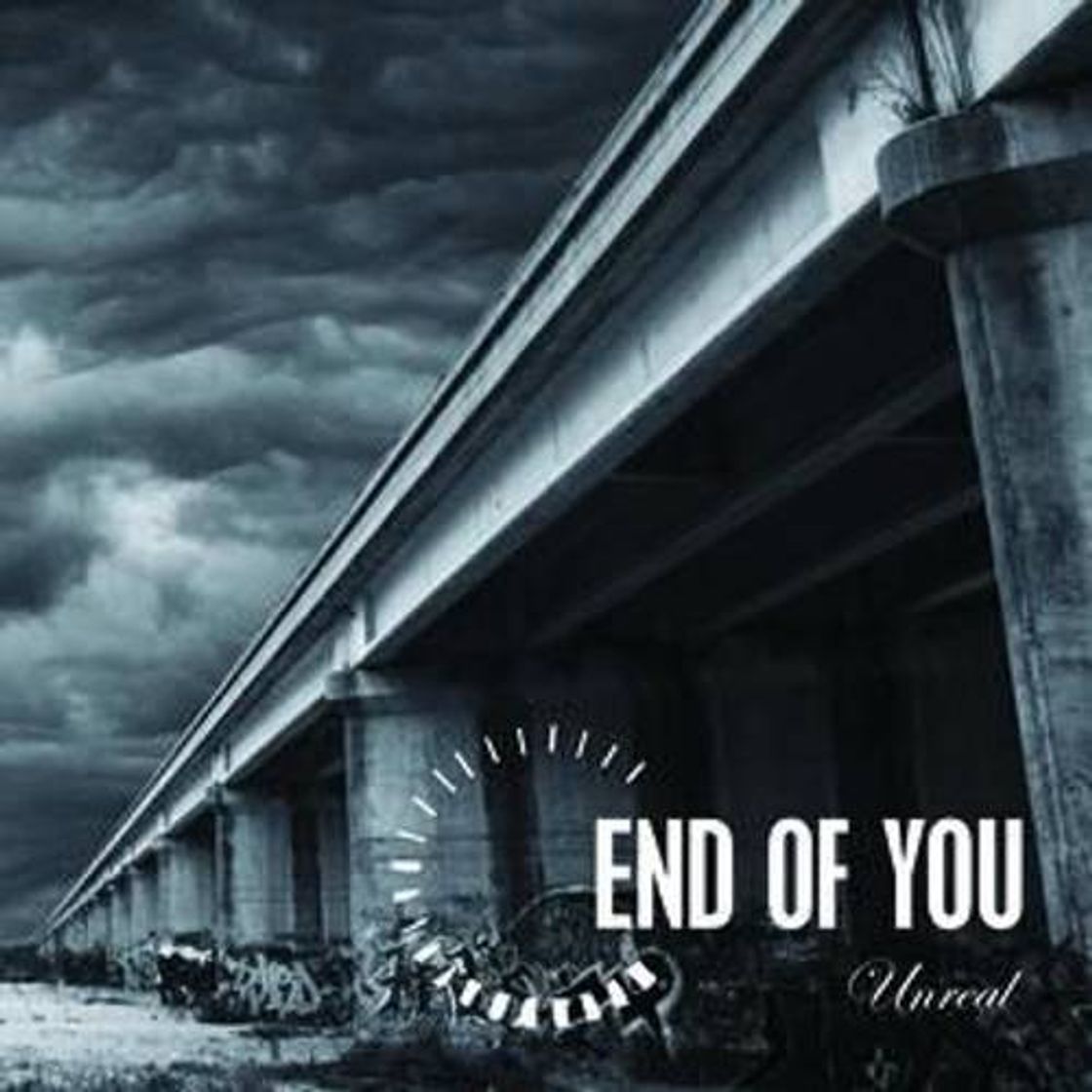 Canción End of you - Unreal (complete album)