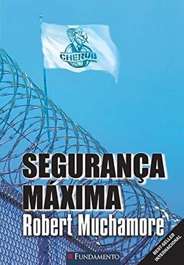 Cherub. Seguranca Maxima - Volume 3