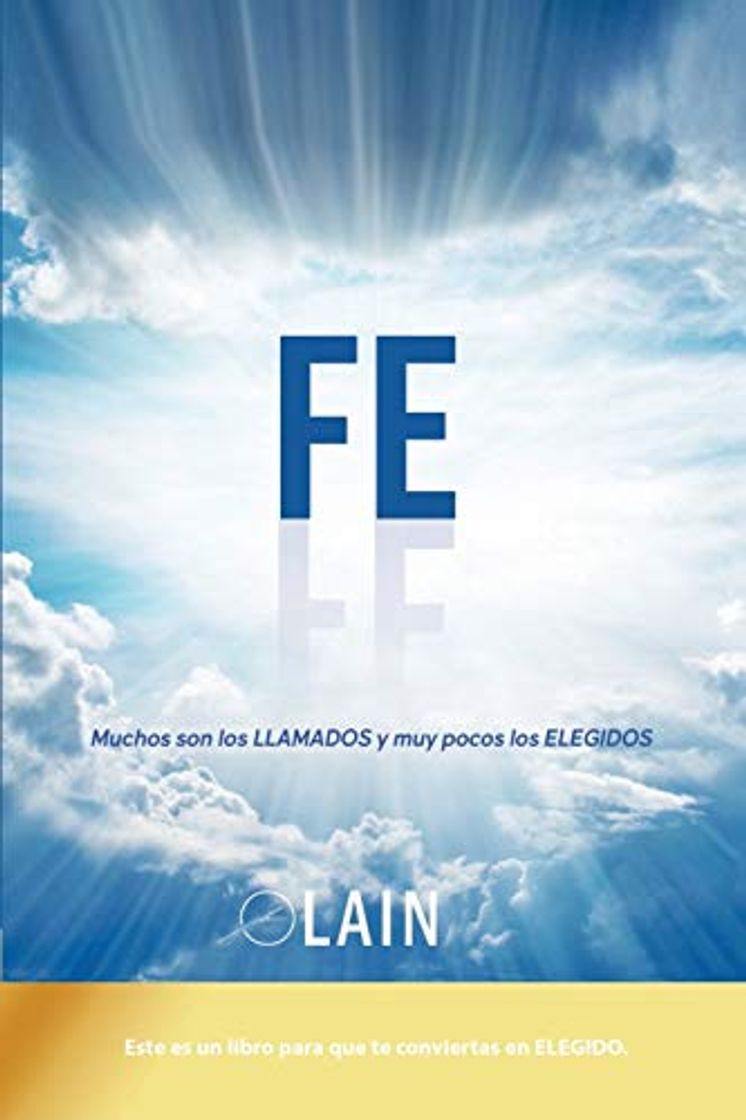 Libro Fe: Muchos son los llamados y muy pocos los elegidos: Volume 6