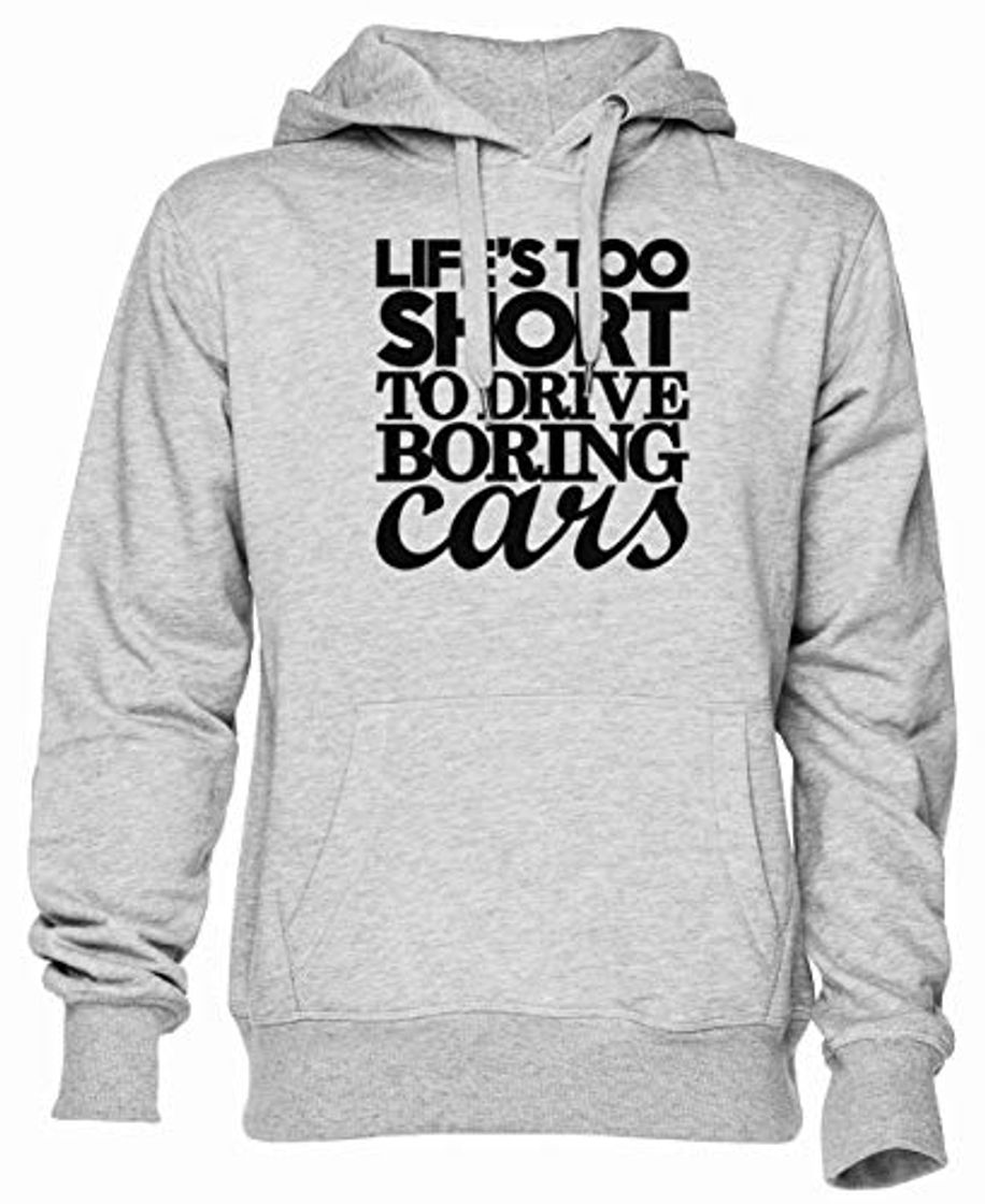 Fashion Life'S Too Short To Drive Boring Cars Gris Sudadera con Capucha Unisexo Hombre Mujer Grey Hoodie Unisex Men's Women's