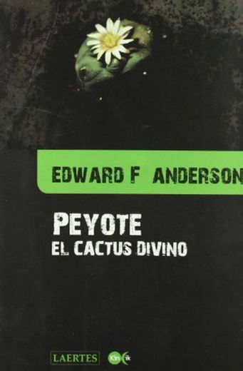 Peyote: El cactus divino