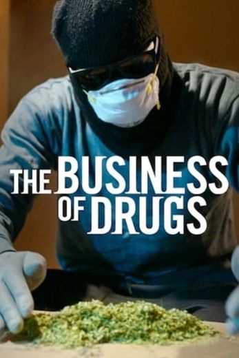 The Business of Drugs