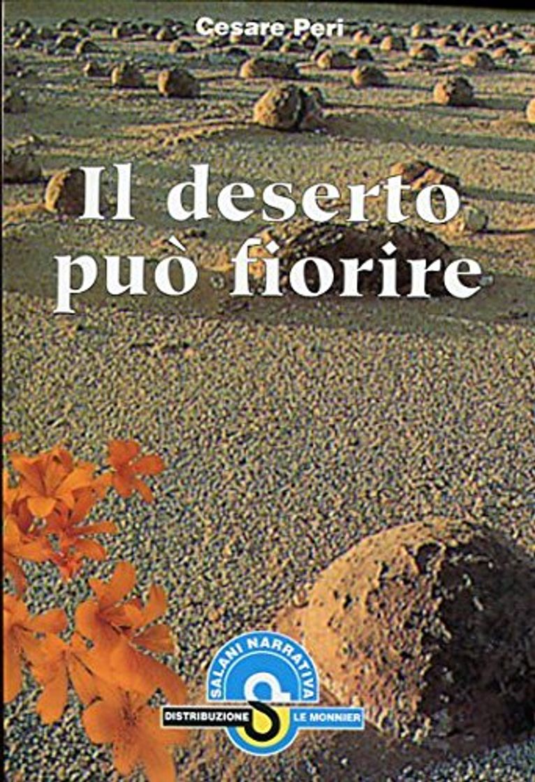 Libro Il deserto può fiorire