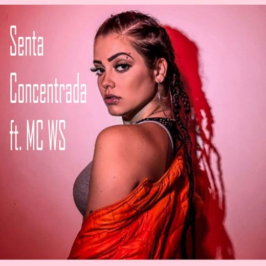 Senta Concentrada (feat. MC WS)