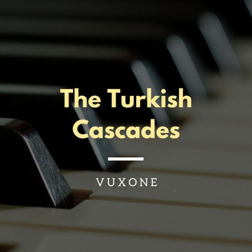 The Turkish Cascades