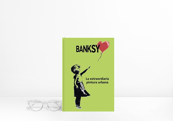 Book BANKSY: La extraordinaria leyenda de la pintura urbana