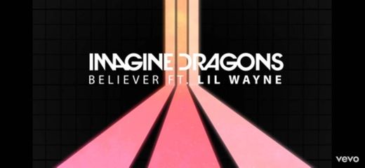 believer imagine dragons feat lil wayne