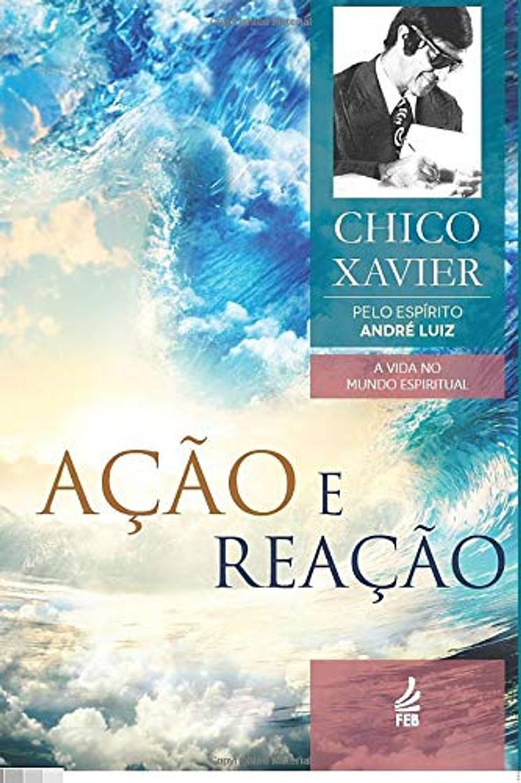 Books Ação e Reação: A Vida No Mundo Espiritual