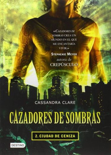 Ciudad de Cenizas - Cazadores de Sombras 